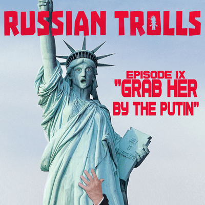 episode Ep09 Grab Her by the Putin artwork