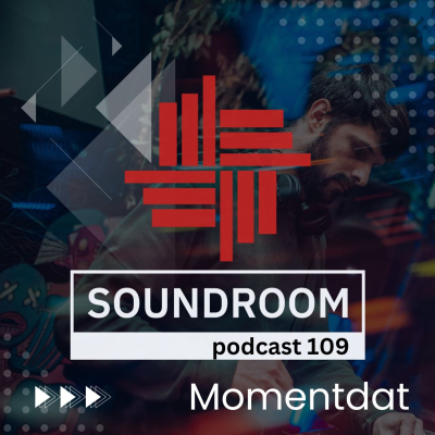 episode Soundroom Podcast 109 - Momentdat (Ro) artwork