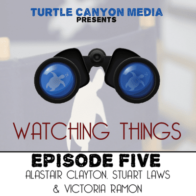 episode Watching Things 5 (July 6th 2012) artwork