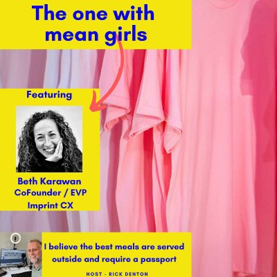 episode The one with mean girls - Beth Karawan CoFounder / EVP at Imprint CX E216 artwork