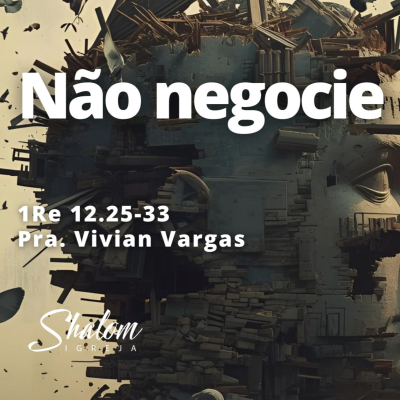 episode Não negocie - Pra. Vivian Vargas - 12-10-2025 artwork