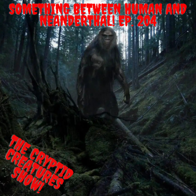 episode ”Something Between Human and Neanderthal” EP. 204 artwork