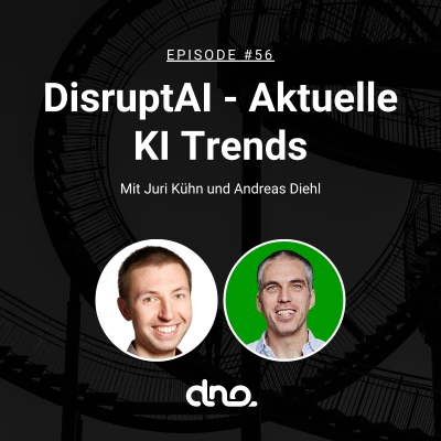 episode #56 DisruptAI - Aktuelle KI Trends mit Juri Kühn artwork