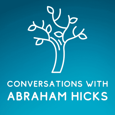 Conversations With Abraham Hicks