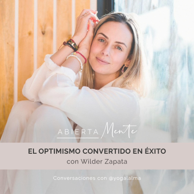 episode El optimismo convertido en éxito. Con: Wilder Zapata. artwork