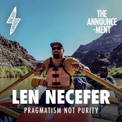 episode The Announcement: Len Necefer - Pragmatism Beats Purity artwork