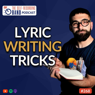 episode 268: From Cringe To Connection: Overcome Writer's Block And Start Writing Better Lyrics artwork