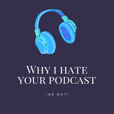 episode Update - Why We Hate Our Podcast artwork