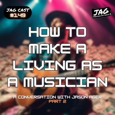 episode #149: How to Make a Living as a Musician with Jason Ager (Part 2) artwork
