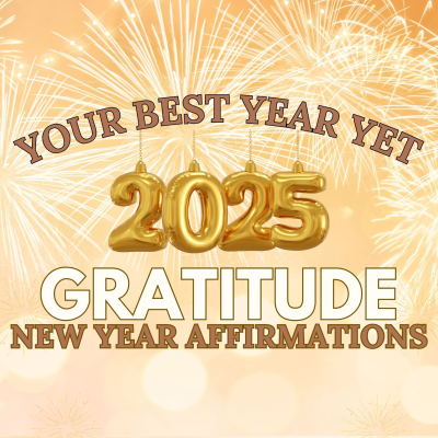 episode Positive Gratitude New Year 2025 Affirmations ✨ Make this your BEST year yet ✨ Happy New Year 🎉 artwork