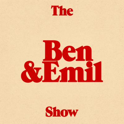 The Ben and Emil Show