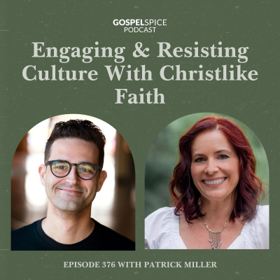 episode Engaging and resisting culture with Christlike faith | with Patrick Miller artwork