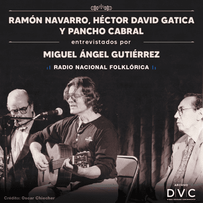 episode ARCHIVO DVC - 0009 - Ramón Navarro, Héctor David Gatica y Pancho Cabral entrevistados por M.A.G. artwork