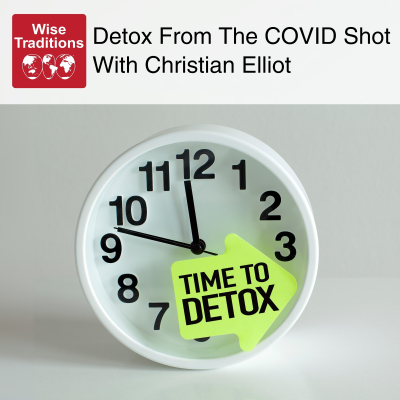 episode 539: Detox from the Covid Shot with Christian Elliot artwork