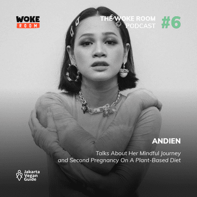 episode #06 ANDIEN: Talks About Her Mindful Journey and Second Pregnancy On A Plant-Based Diet artwork