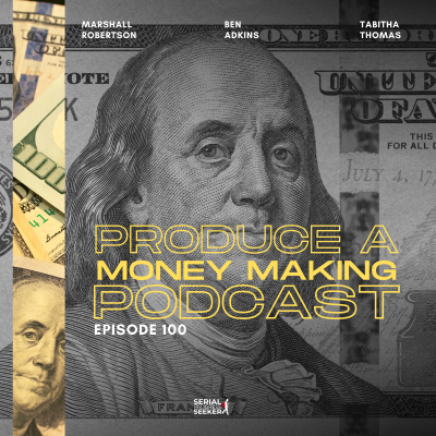 episode #100: How We Build a Money-Making Podcast Every Week artwork