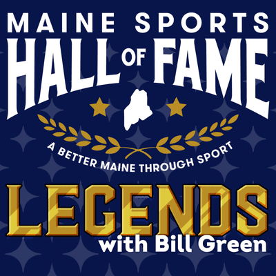 Maine Sports Hall of Fame Legends with Bill Green