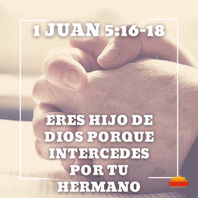 episode 1 Juan 5:16-18 - Eres hijo de Dios porque intercedes por tu hermano | Devocional cristiano diario artwork