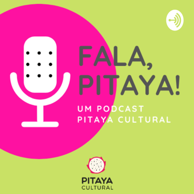 Fala, Pitaya!