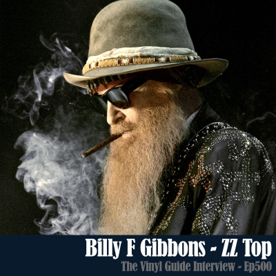 episode Ep500: Billy F Gibbons - Vinyl, Vintage Guitars, and Music History artwork
