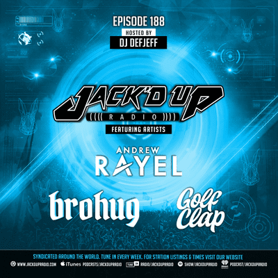 episode Jack'd Up Radio 188 (Guests Andrew Rayel, Brohug, Golf Clap) artwork