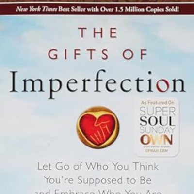 episode The Gifts of Imperfection: Embracing Authenticity and Vulnerability artwork