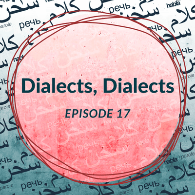 episode Dialects, Dialects (Ep. 17) artwork