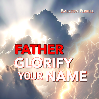 episode Father, Glorify Your Name (Padre, Glorifica Tu Nombre) artwork