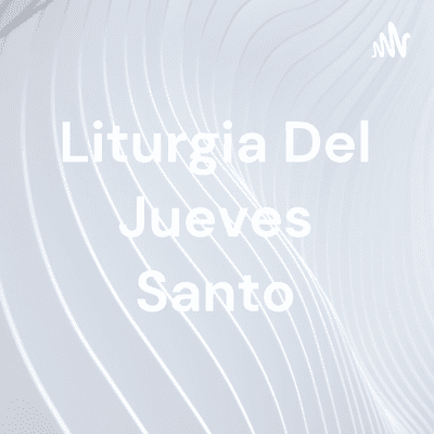 Liturgia Del Jueves Santo