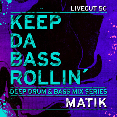 episode KEEP DA BASS ROLLIN´ Livecut 5C - Matik artwork