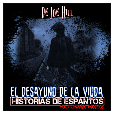 episode "El Desayuno de la Viuda" (con @Koralaaaaaa) de Joe Hill artwork