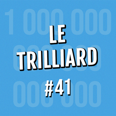 episode On revient sur le Trilliard : le grand update (#41) artwork