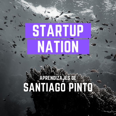 episode "Start up Nation: Así se construye una nación emprendedora" Santiago Pinto #54 - Libros recomendados por emprendedores/as artwork