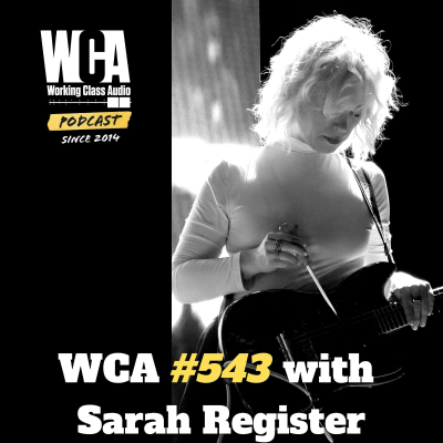 episode WCA #543 with Sarah Register –Mastering, 10,000 Hours at Once, NYC & The Nervous System, Avant Garde, and PLaying with Kim Gordon artwork