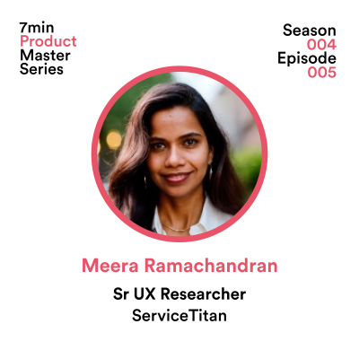 episode Meera Ramachandran, UX Researcher 🛠️ (Part 1) ServiceTitan artwork