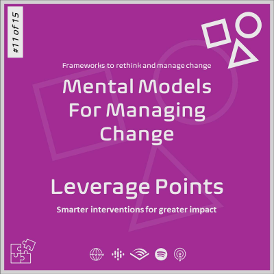 episode Mental Models For Managing Change - Leverage Points artwork