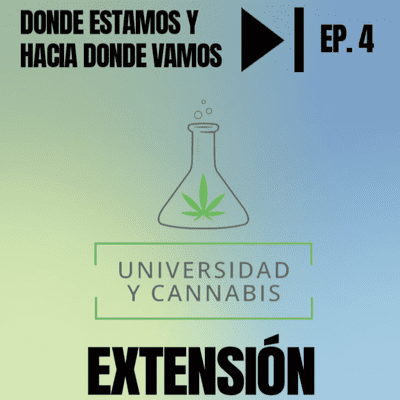 episode Universidad y Cannabis. EP 04. Extensión artwork