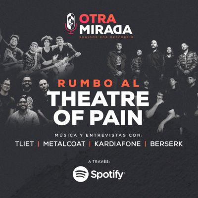 episode (Vídeo) Rumbo al Theatre of Pain | Entrevista con Tliet, Metalcoat, Kardiafone, y Berserk artwork