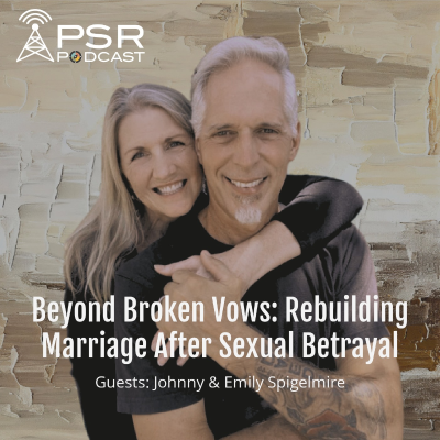 episode Beyond Broken Vows: Rebuilding Marriage After Sexual Betrayal artwork