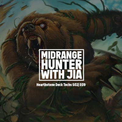 episode Hearthstone Deck Tech| S02 E09| Midrange Hunter with Jia artwork