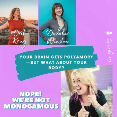 episode Your Brain Gets Polyamory—But What About Your Body? Ep. 119 artwork