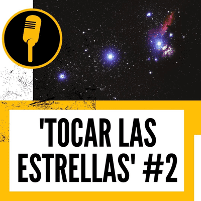 episode 'Tocar las estrellas' artwork