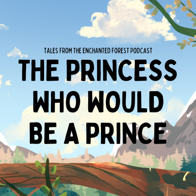 episode The Princess who would be a Prince: A Romanian Tale I artwork