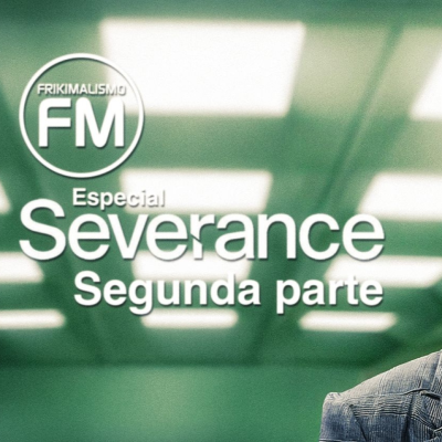 episode Frikimalismo fm - especial "severance" 2º parte ±spoilers y teorías! artwork