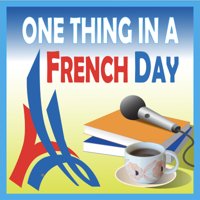 One Thing In A French Day