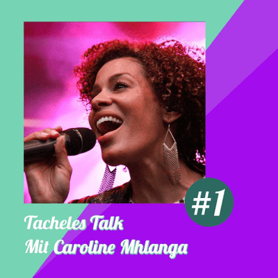 episode Tacheles Talk mit Caroline Mhlanga artwork