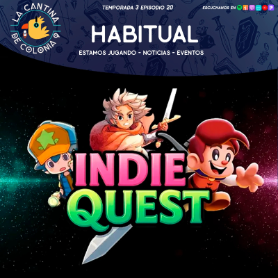 episode 3x20 - Estamos jugando, noticias y evento Indie Quest (previa NoE3) artwork