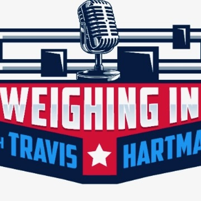 Weighing In with Travis Hartman