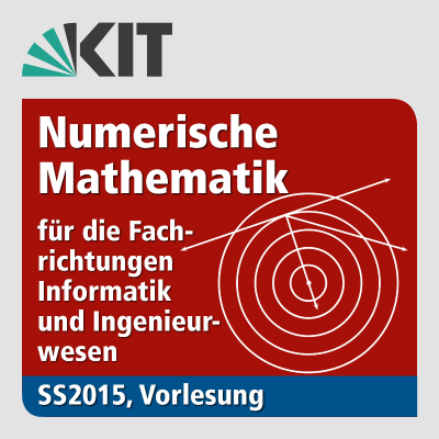 Numerische Mathematik für die Fachrichtungen Informatik und Ingenieurwesen, Vorlesung, SS2015