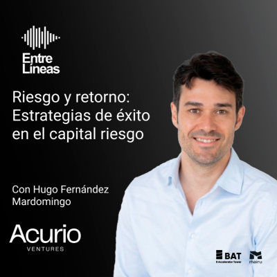 episode Riesgo y retorno: Estrategias de éxito en el capital riesgo | Entre líneas con Hugo Fernández #13 artwork